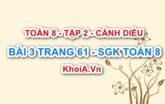 Bài 3 trang 61 Toán 8 Cánh Diều Tập 2